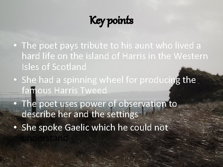 Key points • The poet pays tribute to his aunt who lived a hard