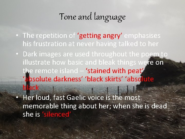 Tone and language • The repetition of ‘getting angry’ emphasises his frustration at never