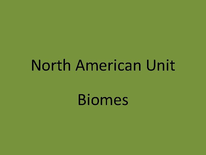 North American Unit Biomes 