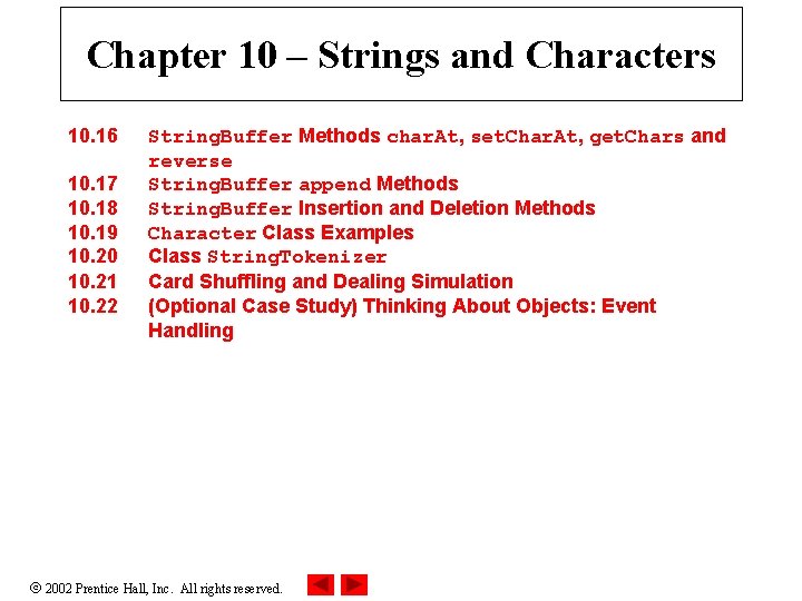 Chapter 10 – Strings and Characters 10. 16 10. 17 10. 18 10. 19 Chapter 10 – Strings and Characters 10. 16 10. 17 10. 18 10. 19