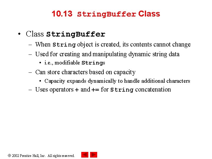 10. 13 String. Buffer Class • Class String. Buffer – When String object is 10. 13 String. Buffer Class • Class String. Buffer – When String object is
