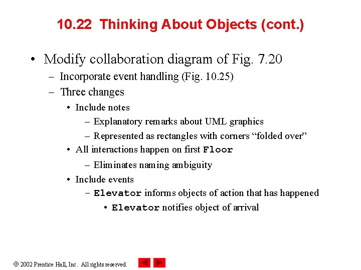 10. 22 Thinking About Objects (cont. ) • Modify collaboration diagram of Fig. 7. 10. 22 Thinking About Objects (cont. ) • Modify collaboration diagram of Fig. 7.
