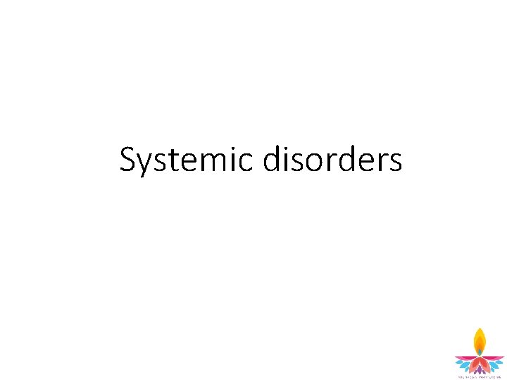 Systemic disorders 