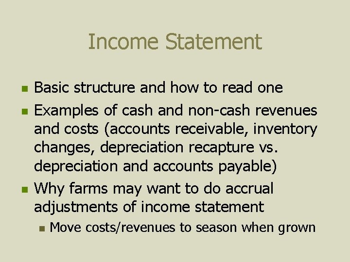 Income Statement n n n Basic structure and how to read one Examples of