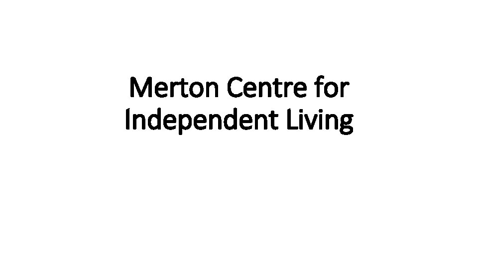 Merton Centre for Independent Living 