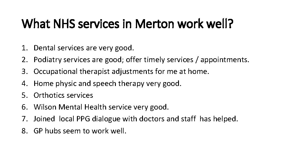 What NHS services in Merton work well? 1. 2. 3. 4. 5. 6. 7.