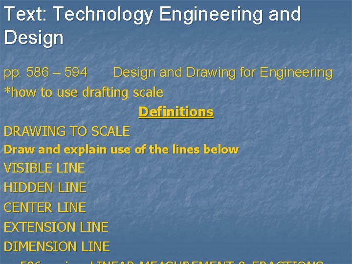 Text: Technology Engineering and Design pp. 586 – 594 Design and Drawing for Engineering
