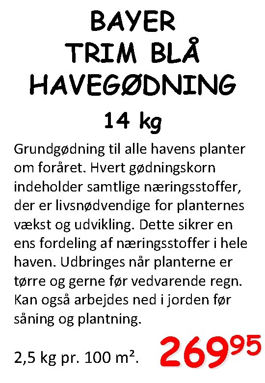 BAYER TRIM BLÅ HAVEGØDNING 14 kg Grundgødning til alle havens planter om foråret. Hvert