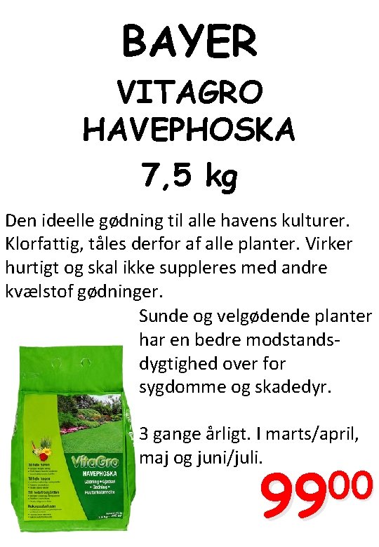 BAYER VITAGRO HAVEPHOSKA 7, 5 kg Den ideelle gødning til alle havens kulturer. Klorfattig,
