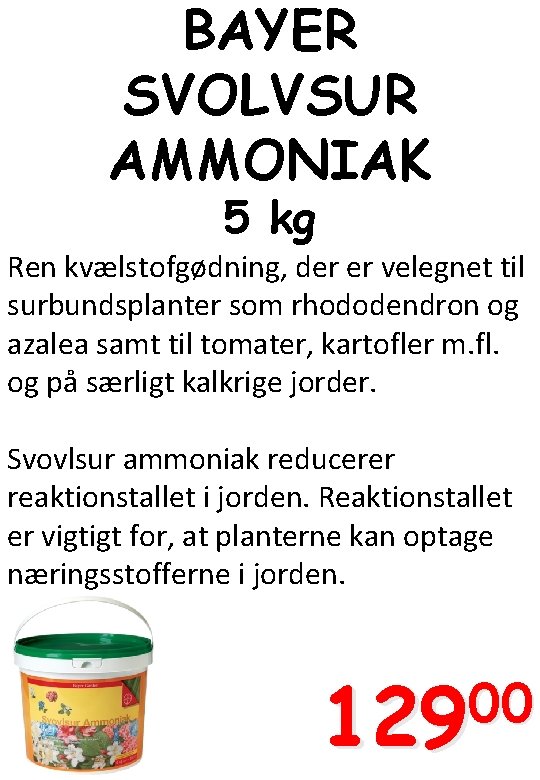 BAYER SVOLVSUR AMMONIAK 5 kg Ren kvælstofgødning, der er velegnet til surbundsplanter som rhododendron