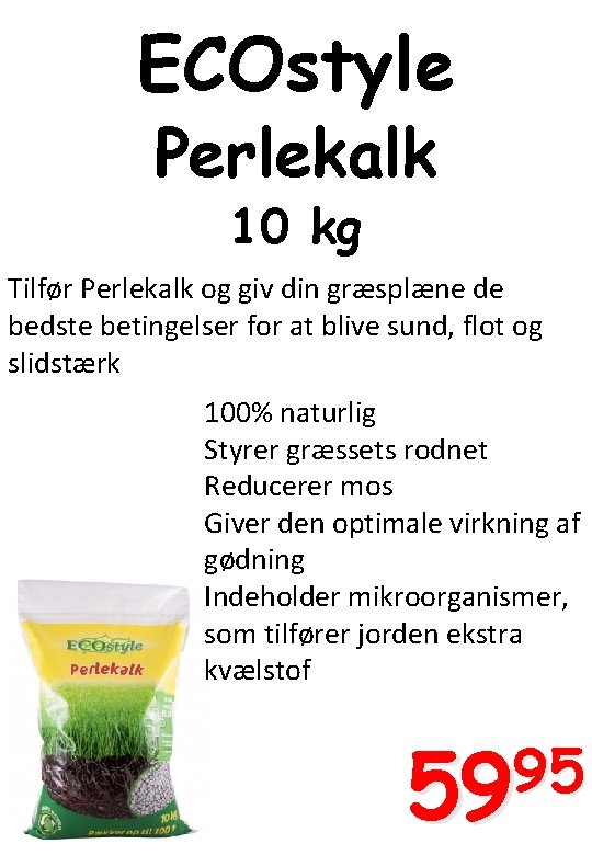 ECOstyle Perlekalk 10 kg Tilfør Perlekalk og giv din græsplæne de bedste betingelser for