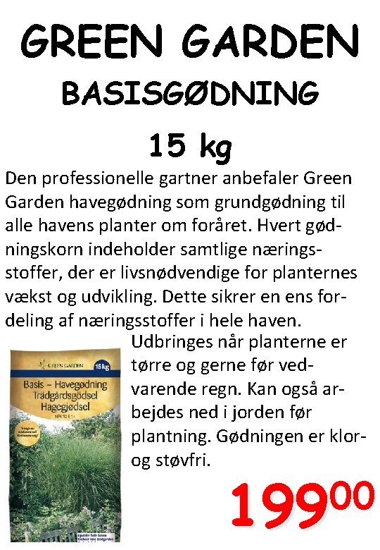 GREEN GARDEN BASISGØDNING 15 kg Den professionelle gartner anbefaler Green Garden havegødning som grundgødning