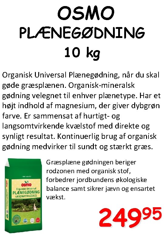OSMO PLÆNEGØDNING 10 kg Organisk Universal Plænegødning, når du skal gøde græsplænen. Organisk-mineralsk gødning