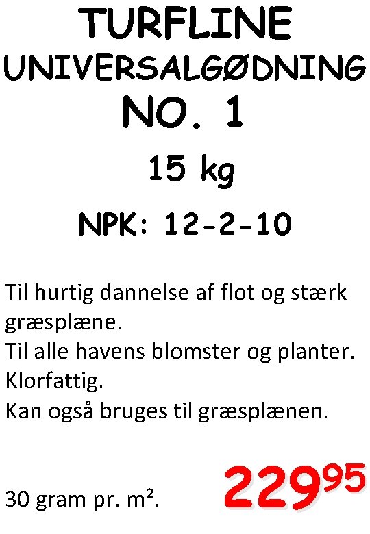 TURFLINE UNIVERSALGØDNING NO. 1 15 kg NPK: 12 -2 -10 Til hurtig dannelse af