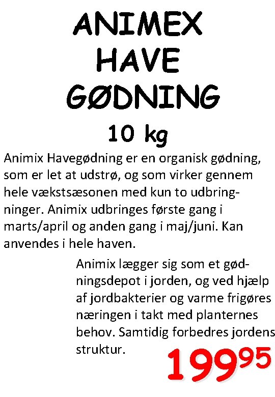 ANIMEX HAVE GØDNING 10 kg Animix Havegødning er en organisk gødning, som er let