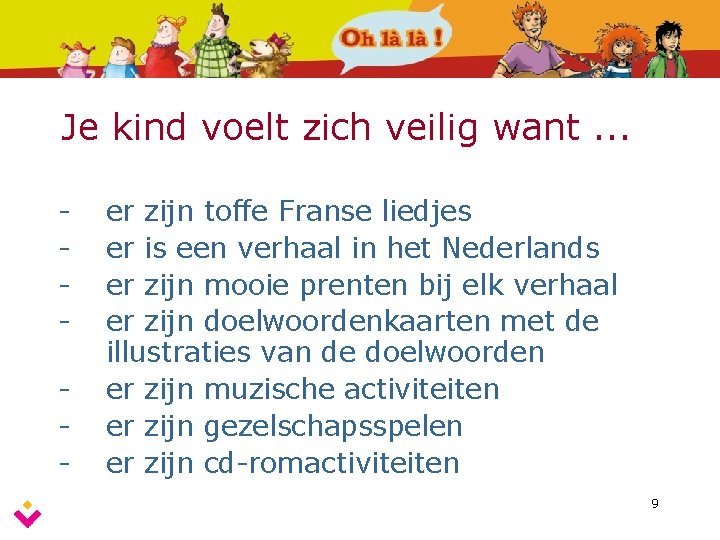 Je kind voelt zich veilig want. . . - er zijn toffe Franse liedjes