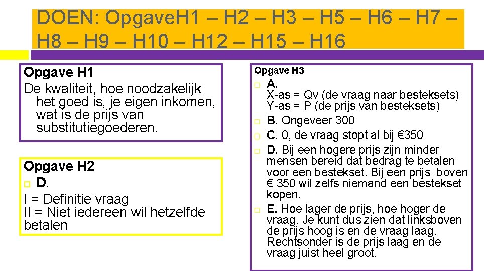 DOEN: Opgave. H 1 – H 2 – H 3 – H 5 –