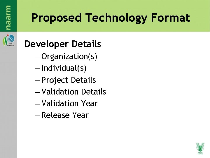 Proposed Technology Format Developer Details – Organization(s) – Individual(s) – Project Details – Validation