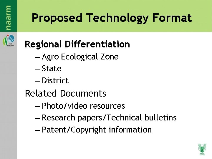 Proposed Technology Format Regional Differentiation – Agro Ecological Zone – State – District Related