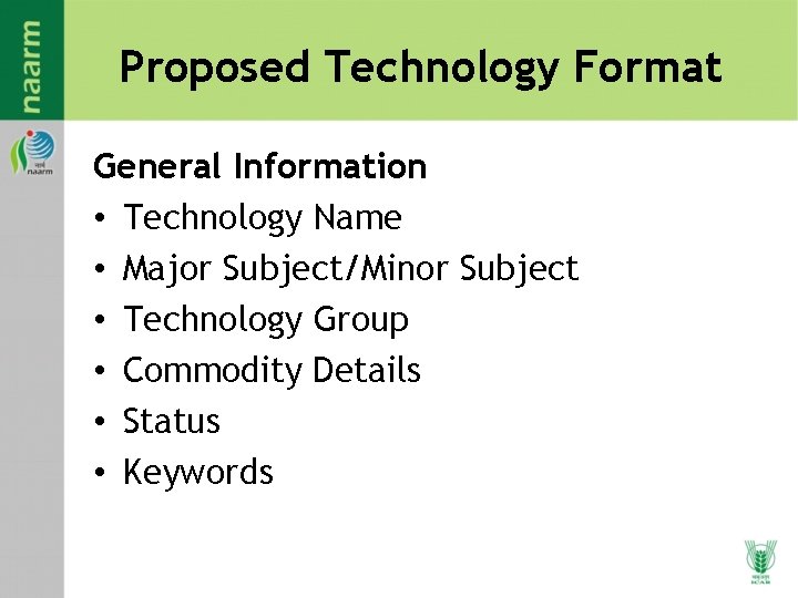 Proposed Technology Format General Information • Technology Name • Major Subject/Minor Subject • Technology