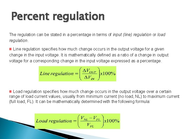 Percent regulation The regulation can be stated in a percentage in terms of input