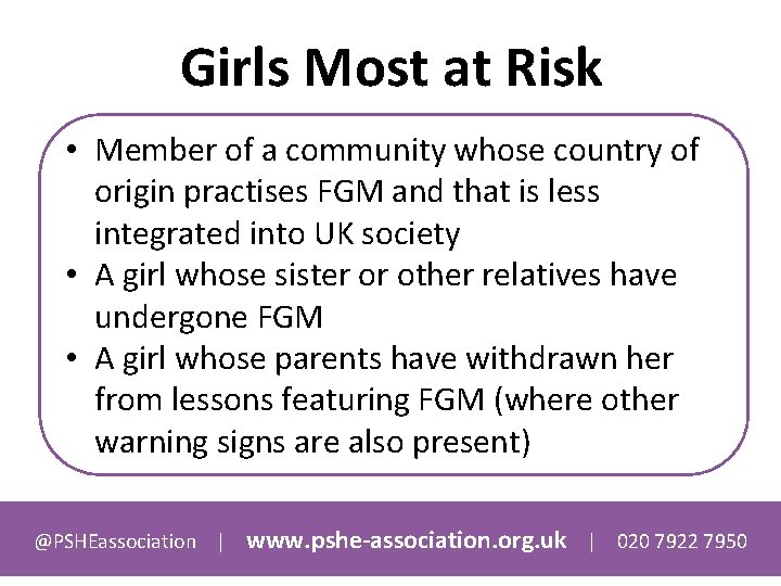Girls Most at Risk • Member of a community whose country of origin practises