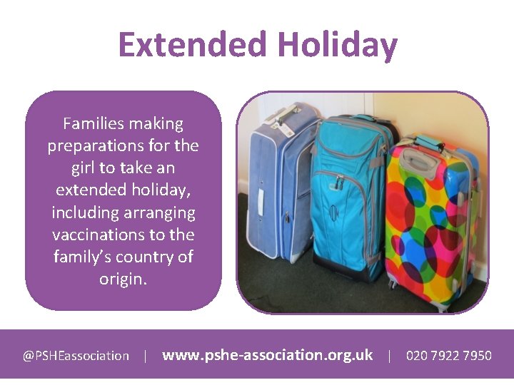 Extended Holiday Families making preparations for the girl to take an extended holiday, including
