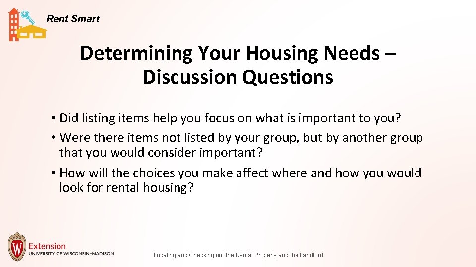 Rent Smart Determining Your Housing Needs – Discussion Questions • Did listing items help