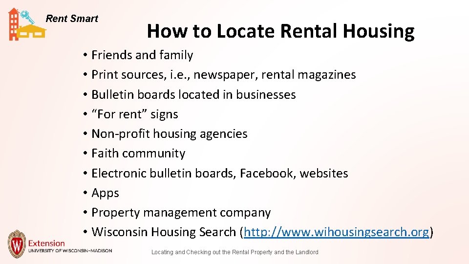 Rent Smart How to Locate Rental Housing • Friends and family • Print sources,