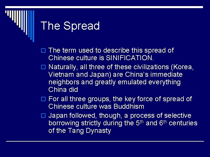 The Spread o The term used to describe this spread of Chinese culture is