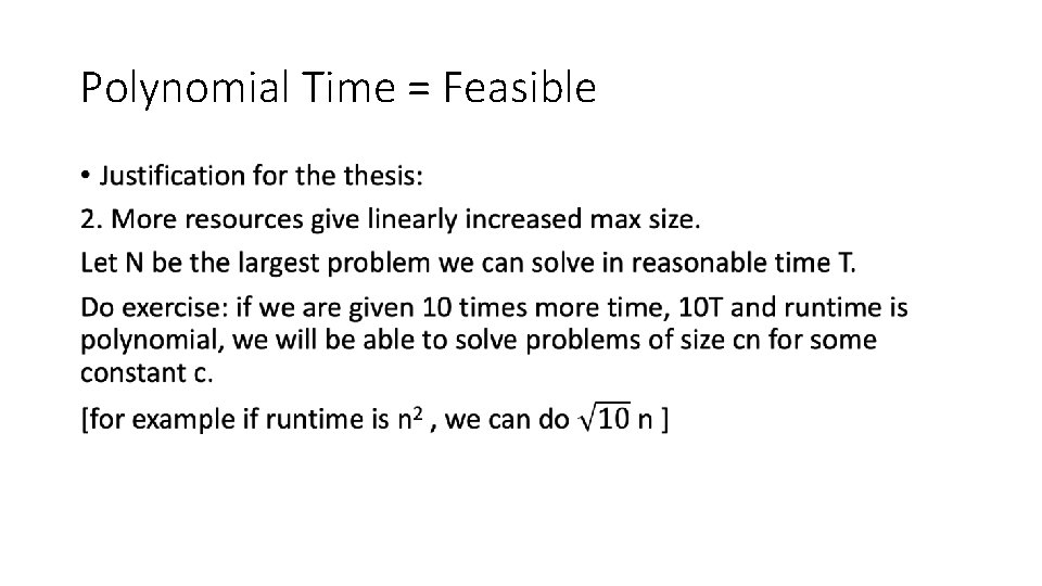 Polynomial Time = Feasible • 