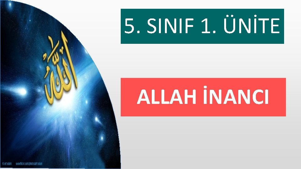 5. SINIF 1. ÜNİTE ALLAH İNANCI 
