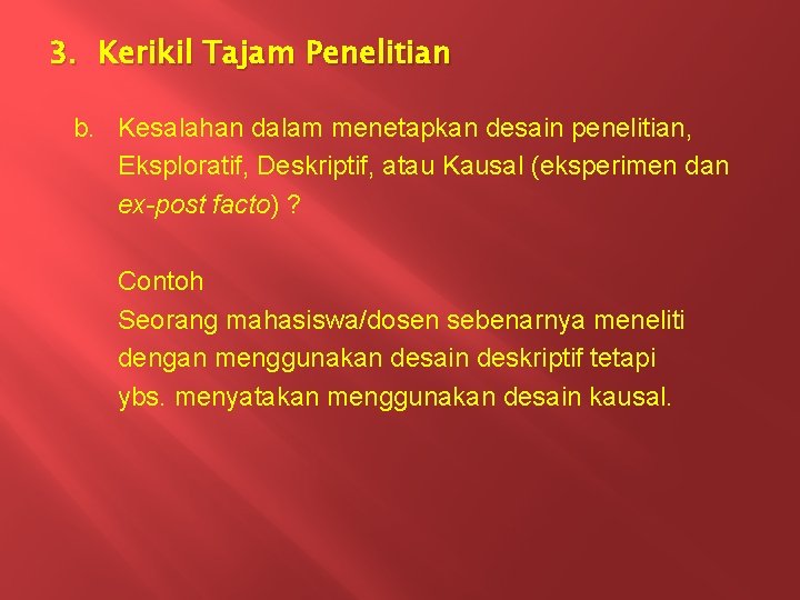 Kerikil Tajam Penelitian Workshop Metodologi Penelitian Bagi Dosen