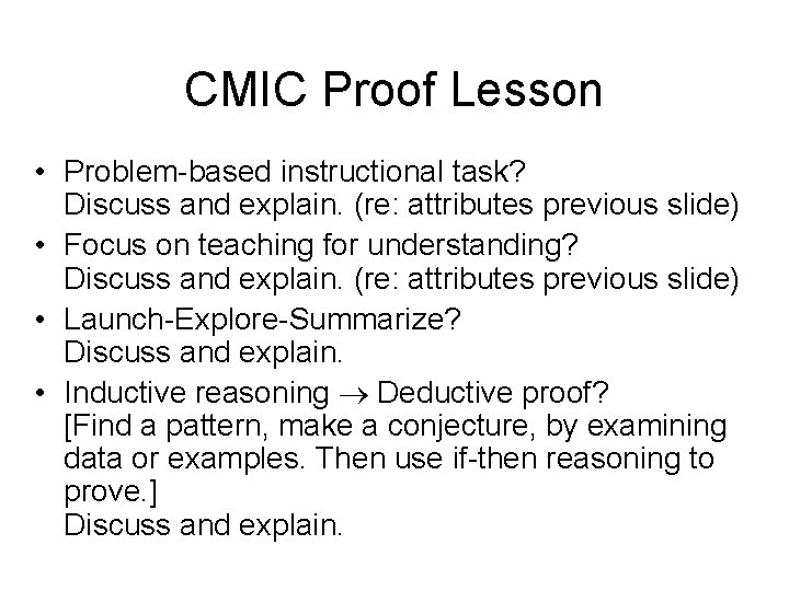 CMIC Proof Lesson • Problem-based instructional task? Discuss and explain. (re: attributes previous slide)