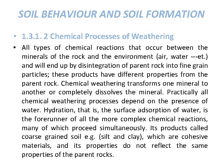 SOIL BEHAVIOUR AND SOIL FORMATION • 1. 3. 1. 2 Chemical Processes of Weathering