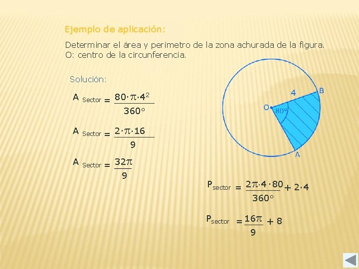 Ejemplo de aplicación: Determinar el área y perímetro de la zona achurada de la