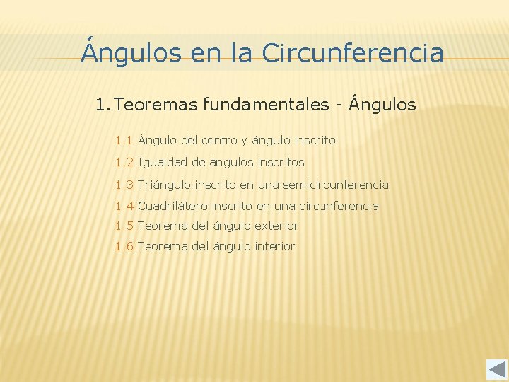 Ángulos en la Circunferencia 1. Teoremas fundamentales - Ángulos 1. 1 Ángulo del centro