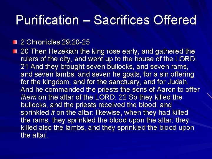 Purification – Sacrifices Offered 2 Chronicles 29: 20 -25 20 Then Hezekiah the king Purification – Sacrifices Offered 2 Chronicles 29: 20 -25 20 Then Hezekiah the king