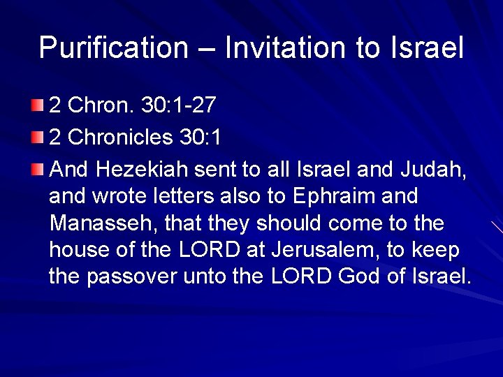 Purification – Invitation to Israel 2 Chron. 30: 1 -27 2 Chronicles 30: 1