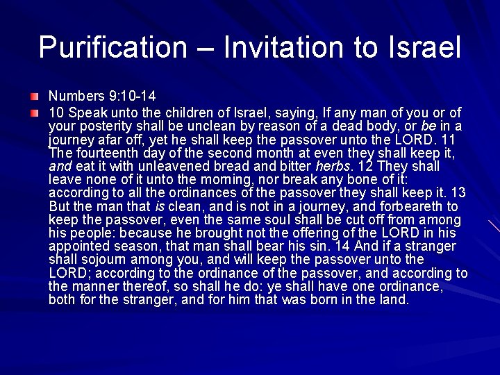 Purification – Invitation to Israel Numbers 9: 10 -14 10 Speak unto the children