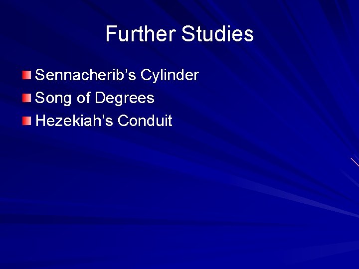 Further Studies Sennacherib’s Cylinder Song of Degrees Hezekiah’s Conduit 