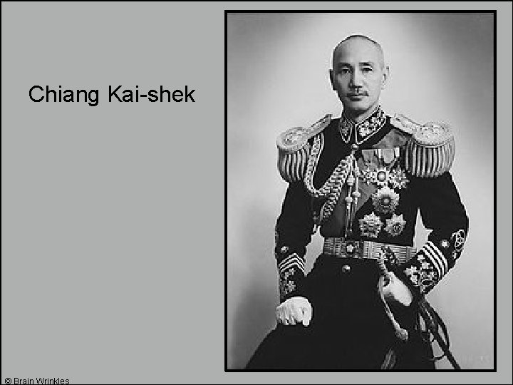 Chiang Kai-shek © Brain Wrinkles Chiang Kai-shek © Brain Wrinkles