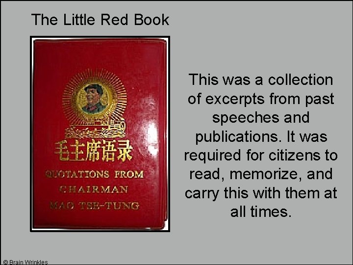 The Little Red Book This was a collection of excerpts from past speeches and The Little Red Book This was a collection of excerpts from past speeches and