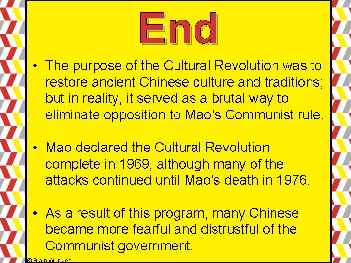 End It served • The purpose of the Cultural Revolution was to restore ancient End It served • The purpose of the Cultural Revolution was to restore ancient