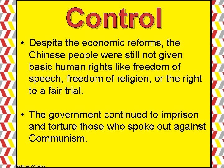 Control It served • Despite the economic reforms, the Chinese people were still not Control It served • Despite the economic reforms, the Chinese people were still not