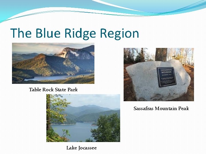 The Blue Ridge Region Table Rock State Park Sassafras Mountain Peak Lake Jocassee 