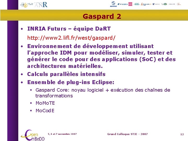 Gaspard 2 • INRIA Futurs – équipe Da. RT http: //www 2. lifl. fr/west/gaspard/