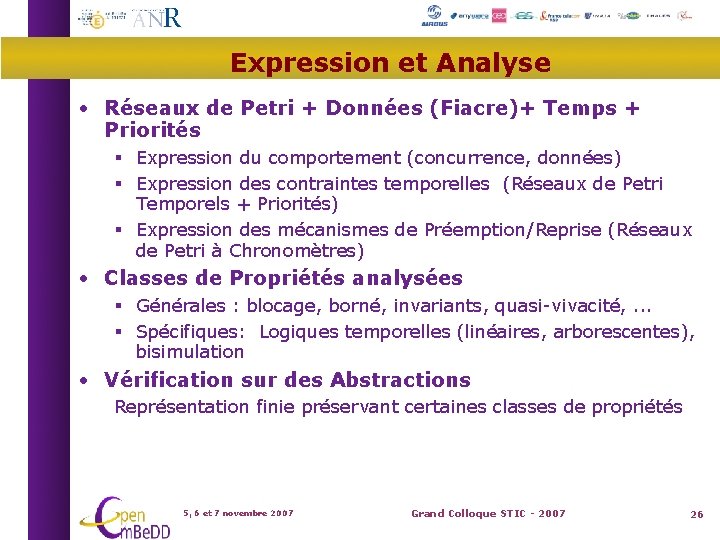 Expression et Analyse • Réseaux de Petri + Données (Fiacre)+ Temps + Priorités Expression