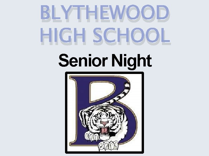 BLYTHEWOOD HIGH SCHOOL Senior Night 