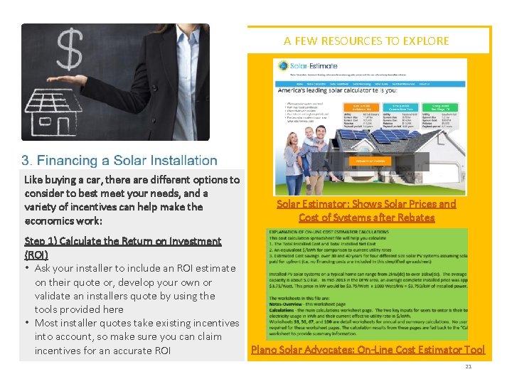 A FEW RESOURCES TO EXPLORE Like buying a car, there are different options to